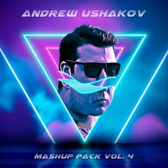 Andrew Ushakov - Mashup Pack vol. 4 [FREE DOWNLOAD]