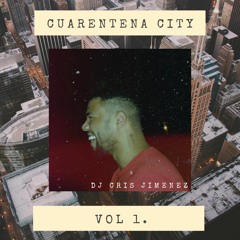 Cuarentena City Vol.1 (DJ Cris Jimenez)
