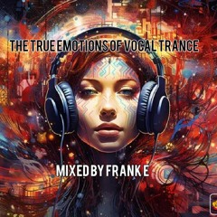 The True Emotions Of Vocal Trance