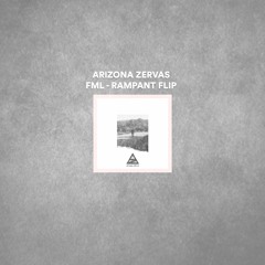 Arizona Zervas - FML (Rampant Flip)