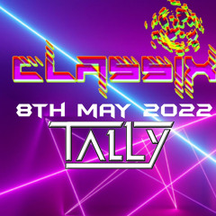 TALLY CLASSIX LIVE  8th MAY 22 .