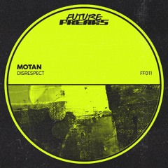 MOTAN - Disrespect (Original Mix)