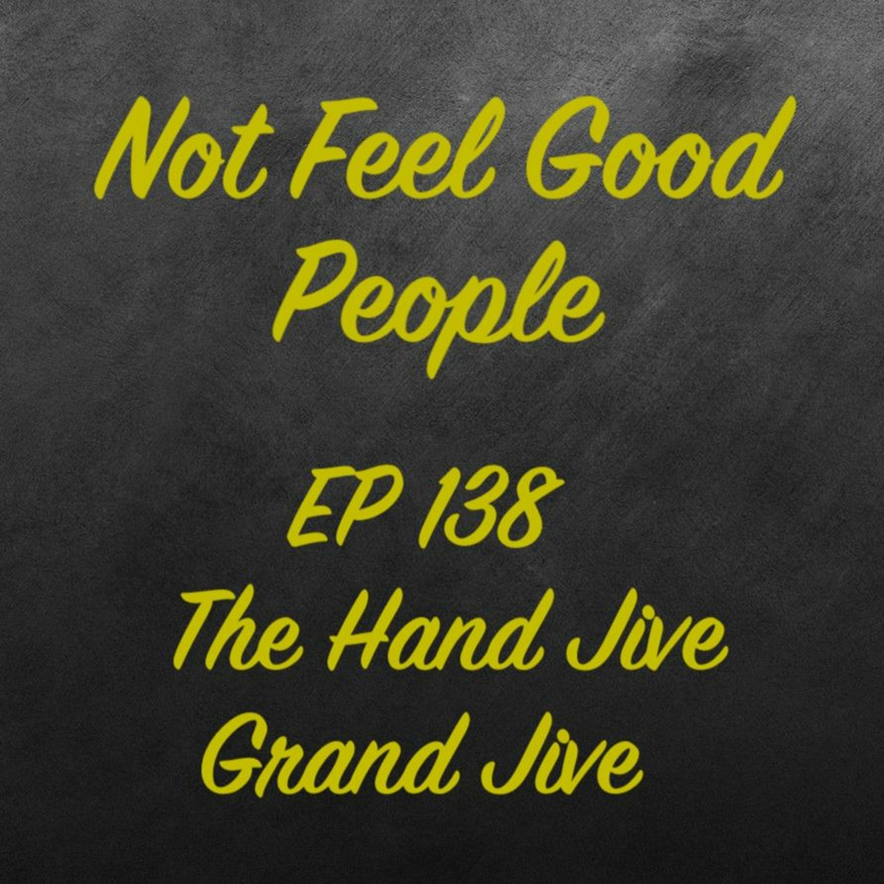 EP 138 - Hand Jive Grande Jive episode artwork