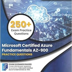 [Free] EBOOK 📄 Microsoft Certified Azure Fundamentals AZ-900: 250+ Exam Practice Que