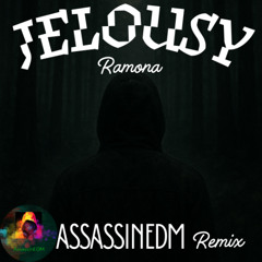 Jelousy (AssassinEDM Remix)