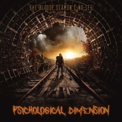 The Bloody Deamon & NO-SEE - Psychological Dimension