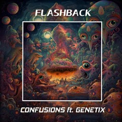 FlashBack - Confusions (Ft. Genetix)(Full Version)[OUT NOW]