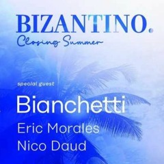 Bianchetti - Bizantino Closing Summer Set - 24/02/24