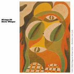 Mixtape 84 by Stevie Whisper