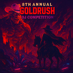 Goldrush DJ Competition 2025