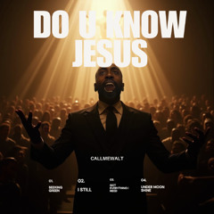 DO U KNOW JESUS?