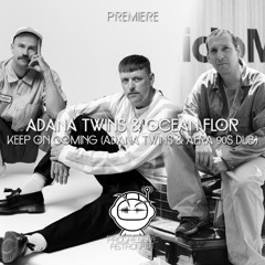 PREMIERE: Adana Twins & Ocean Flor - Keep On Coming (Adana Twins & Aera 90s Dub) [TAU]