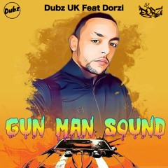 Dubz X Dorzi - Gun Man Sound