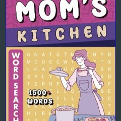 [Ebook]$$ 📖 Mom's Kitchen Word Search Large Print: Large Print Challenging Puzzles About Mom's Kit