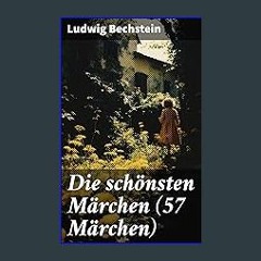 {READ} ✨ Die schönsten Märchen (57 Märchen) (German Edition) (Epub Kindle)