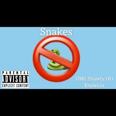 No Snakes ft. $hawn2x
