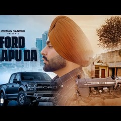 Jordan Sandhu : Ford Baapu Da | New Punjabi Songs 2022 | Latest Punjabi Songs 2022