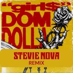 Dom Dolla - girl$ (Stevie Nova Remix)