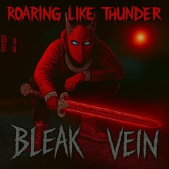 𝓑𝓵𝓮𝓪𝓴𝓥𝓮𝓲𝓷 - Roarin' Like Thunder