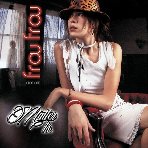 Frou Frou- Let Go (MATTER IS Remix)