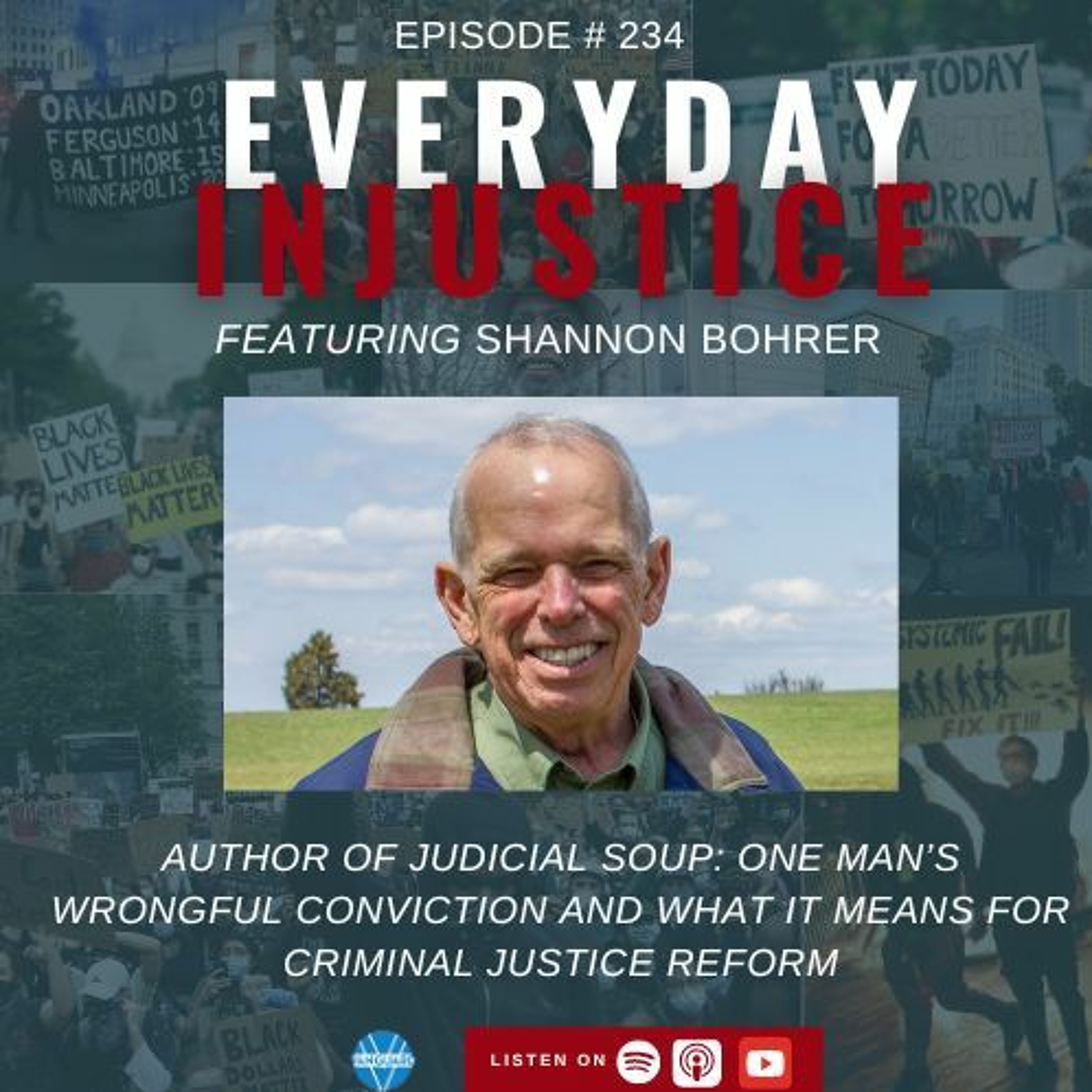 Everyday Injustice Podcast Episode 234:  One Man’s Witnessing of a Wrongful Conviction