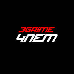 3Grime - 4NEM