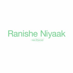 Ranishe Niyaak ⚔️ Изич