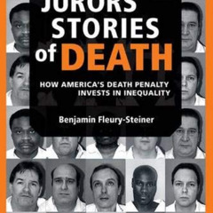 [VIEW] PDF 🖌️ Jurors' Stories of Death: How America's Death Penalty Invests in Inequ