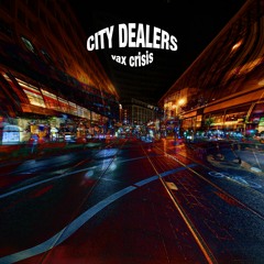City Dealers: Vax Crisis