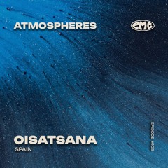 E.M.C. atmospheres #109 - Oisatsana