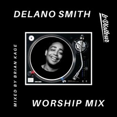 Delano Smith Worship Mix - Mixed By Brian Kage