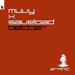 Muvy x Saveload - Better