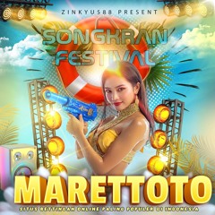 SONGKRAN DAY 4 MARETTOTO #ZINKYU58