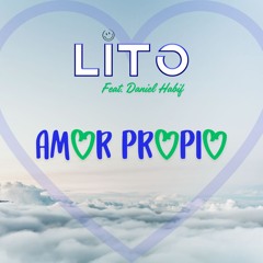 Lito (ES) Feat. Daniel Habif - Amor Propio (Extended Mix)
