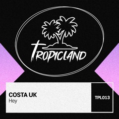 Costa UK - Hey (Extended Mix)