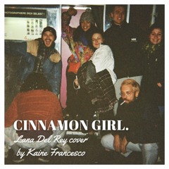 Cinnamon Girl - Lana Del Rey (Cover)