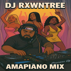 AMAPIANO MIX 2025 AUGUST  DJ RXWNTREE