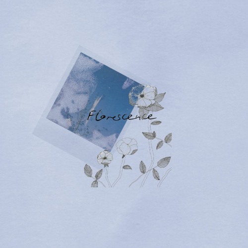florescence. (w/ jay)
