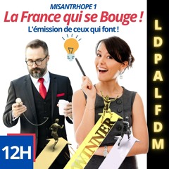 LDPALFDM - 12H - LA FRANCE QUI SE BOUGE - L'émission de ceux qui font