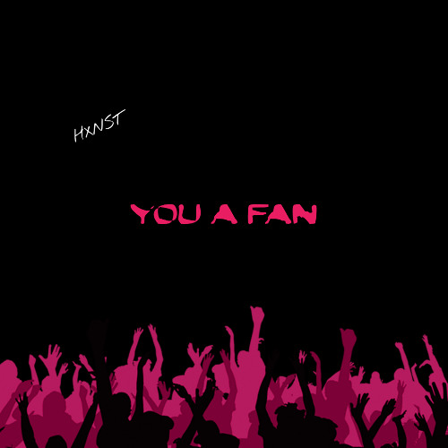 You A Fan