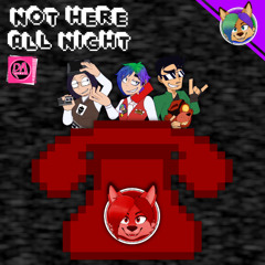 Not Here All Night ft. Cosmitto and Mighty C. Nights (DAGames Cover)