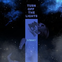 Chris Lake ft. Alexis Roberts  - Turn Off The Lights (X-Fancy Remix)
