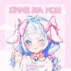 Omae Wa Mou - RinnaChii