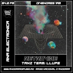 TanzTeam Music x Retrovibe 04 Llupe  - Radio Nacional d'Andorra RNA 5/01/2024