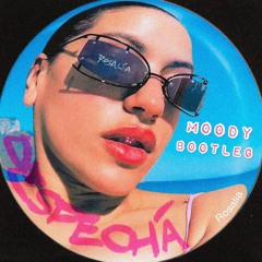 Rosalía - Despechá (MOODY Bandit Bootleg)
