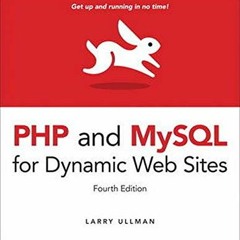 [Get] EPUB KINDLE PDF EBOOK PHP and MySQL for Dynamic Web Sites: Visual QuickPro Guide by  Larry Ull
