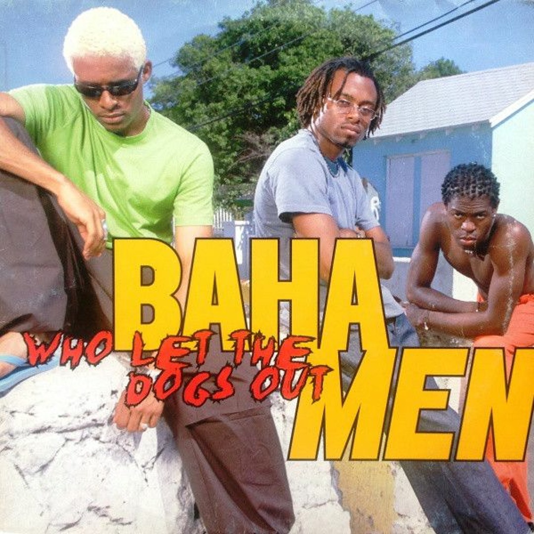 Stream Baha Men - Who Let The Dogs Out (Official Audio) by Mr. Werm