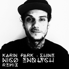 Karin Park - Shine (Nico Endlych Remix)
