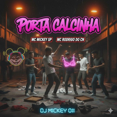 Mc Mickey Sp _ Mc Rodrigo do CN - Porta Calcinha Dj Mickey 011(MP3_160K).mp3