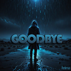 Goodbye